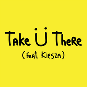 Take Ü There (Feat. Kiesza) - Single