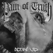 Pain of Truth – Actin' Up