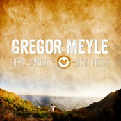 Gregor Meyle – Hier spricht dein Herz