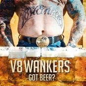 V8 Wankers – Got Beer?