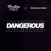 Dangerous