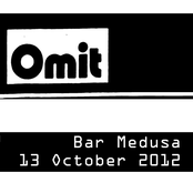 Omit Live @ Medusa 13-10-2012
