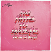 No Time To Waste (End of May)