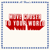 Move Closer to Your World