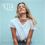 Kita Alexander – Between You & I