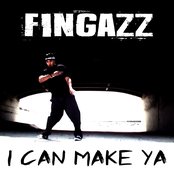 I Can Make Ya — Fingazz