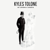 Kyles Tolone – Of Lovers & Ghosts