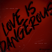 Love is Dangerous