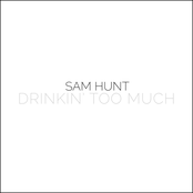 Drinkin' Too Much
