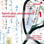 WDR Sinfonieorchester – Bernd Alois Zimmermann - Recomposed, Vol. 1