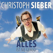 Christoph Sieber – Alles ist nie genug