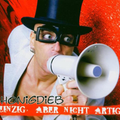 Honigdieb – Einzig, Aber Nicht Artig