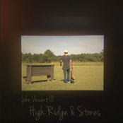 John Vincent III – High Ridge & Stones
