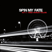 Spin My Fate – Act II : When Worlds Collide