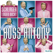 Ross Antony – Schlager lügen nicht