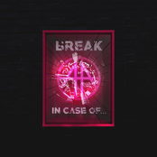 (Break) In Case Of...