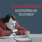 Stefan Waghubinger – Aussergewöhnliche Belastungen