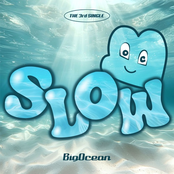Big Ocean – SLOW