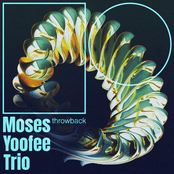 Moses Yoofee Trio – throwback