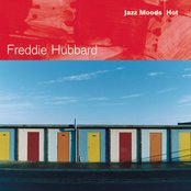 Jazz Moods - Hot — Freddie Hubbard