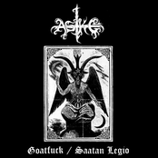 Saatan Legio / Goatfuck