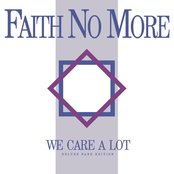 We Care a Lot by Faith No More