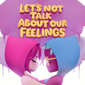 Let's Not Talk About Our Feelings