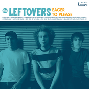 Leftovers – Eager To Please