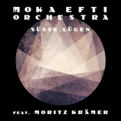 Moka Efti Orchestra – Süsse Lügen