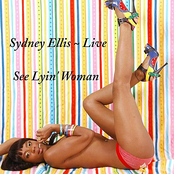 Sydney Ellis – See Lyin' Woman