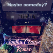 Maybe Someday? (Syntha Clause remix)