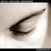 Scala & Kolacny Brothers – Grenzenlos