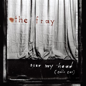 The Fray – Over My Head (Cable Car)