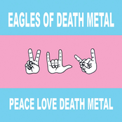 Eagles Of Death Metal – Peace Love Death Metal