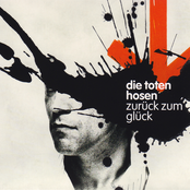Die Toten Hosen – Zurück zum Glück