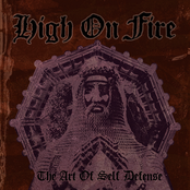 High on Fire – The Art of Self Defense