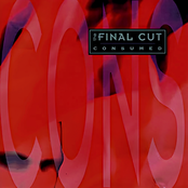 The Final Cut – Consumed