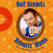 Ralf Schmitz – Schmitz' Mama - Andere haben Probleme, ich hab' Familie (Gekürzte Fassung)