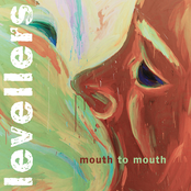 Levellers – Mouth To Mouth (Remastered Version)