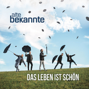 Alte Bekannte – Das Leben ist schön