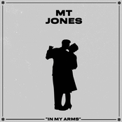 MT Jones – In My Arms