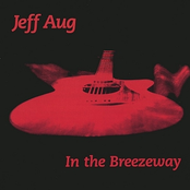 Jeff Aug – In the Breezeway