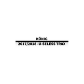 2017/2018 -U-SELESS TRAX
