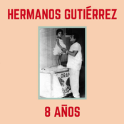 Hermanos Gutiérrez – 8 Años