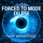 Forced To Mode – Saw Something