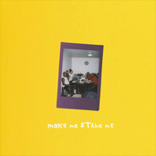 Make Me Take Me
