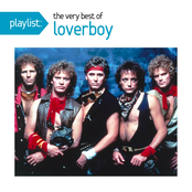 Playlist: The Very Best Of Loverboy