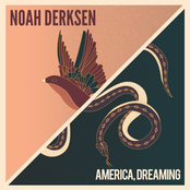 Noah Derksen – America, Dreaming
