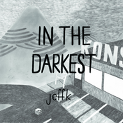 in the darkest