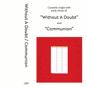 Without A Doubt / Communion